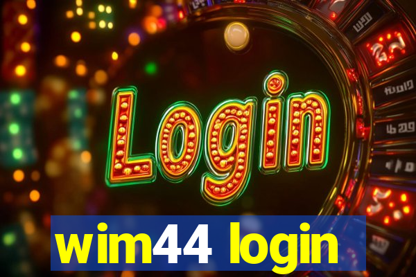 wim44 login